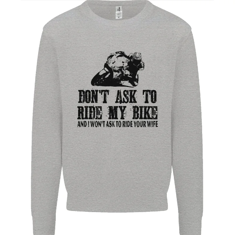 Ask to Ride My Biker Motorbike Motorcycle Mens Sweatshirt Jumper